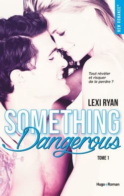Reckless &amp; Real Something dangerous Episode 2 - tome 1 - Something dangerous - Episode 2
