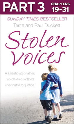 Stolen Voices: Part 3 of 3 - A sadistic step-father. Two children violated. Their battle for justice.