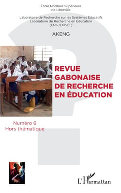 Revue Gabonaise de recherche en éducation - Numero 6 Hors thématique