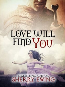 Love Will Find You - The Knights of Berwyck, A Quest Through Time, #4