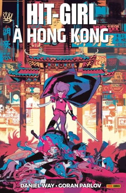 Hit-Girl T05 - À Hong Kong