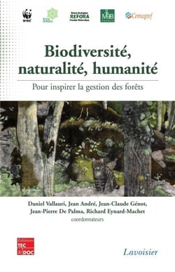 Biodiversité, naturalité, humanité - Pour inspirer la gestion des forêts
