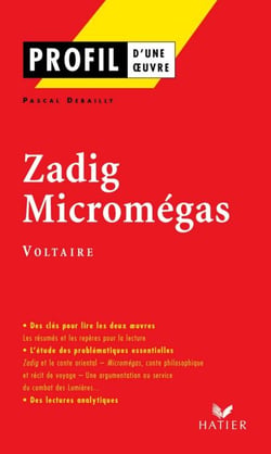 Profil - Voltaire  : Zadig - Micromégas - analyse littéraire de l'oeuvre