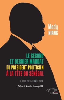 Le second et dernier mandat du Président-politicien à la tête du Sénégal - 2 avril 2019 - 2 avril 2024