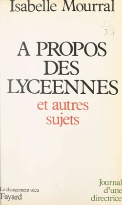 À propos des lycéennes et autres sujets - Journal d'une directrice
