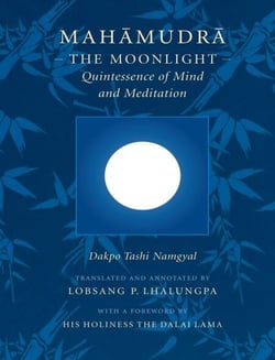 Mahamudra - The Moonlight—Quintessence of Mind and Meditation