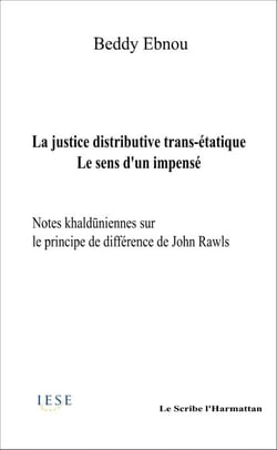 La  justice distributive trans-étatique - Le sens d'un impensé - Notes khalduniennes sur le principe de différence de John Rawls