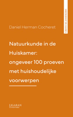 Natuurkunde in de Huiskamer: ongeveer 100 proeven met huishoudelijke voorwerpen