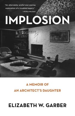 Implosion - Memoir of an Architect's Daughter