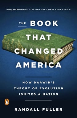 The Book That Changed America - How Darwin's Theory of Evolution Ignited a Nation