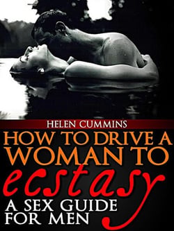 How To Drive a Woman To Ecstacy: A Sex Guide For  Men - SEX TIPS, #2