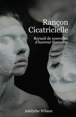 Rançon cicatricielle - Recueil de nouvelles d'horreur féministe