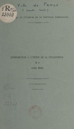 Prestige et illusion de la doctrine communiste - Introduction à l'étude de la philosophie de Karl Marx