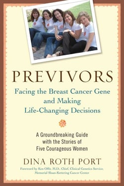 Previvors - Facing the Breast Cancer Gene and Making Life-Changing Decisions