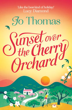 Sunset over the Cherry Orchard - The feel-good summer read that's like the best kind of holiday