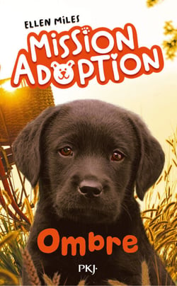 Mission Adoption - Tome 03 : Ombre