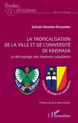 La tropicalisation de la ville et de l’université de Kinshasa - Le décryptage des réponses populaires