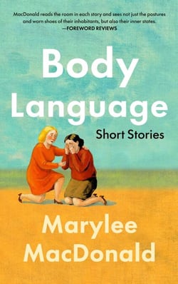 Body Language: Twelve Unforgettable Portraits of Heartbreak and Desire