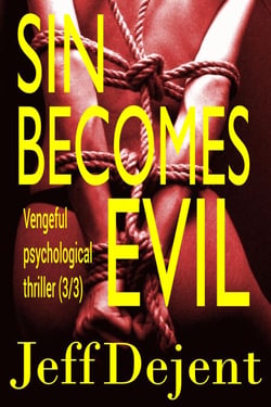 Sin Becomes Evil Vengeful Psychological Thriller (3/3) - Trust Fund Babies Big Hammers, #3