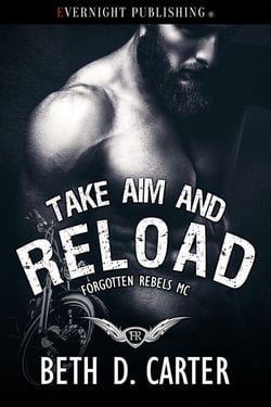 Take Aim and Reload - Forgotten Rebels MC, #3