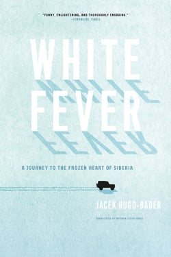 White Fever - A Journey to the Frozen Heart of Siberia