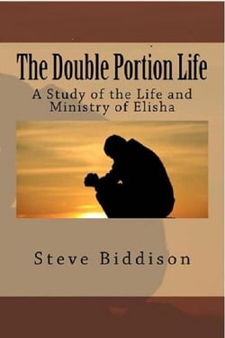 The Double Portion Life: A Study of the Life and Ministry of Elisha - God's Locker Room, #2