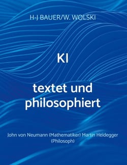 KI textet und philosophiert - John von Neumann (Mathematiker), Martin Heidegger (Philosoph)