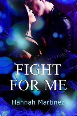Fight for Me - Unbreakable, #1