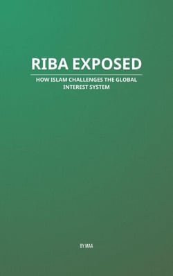 Riba Exposed: How Islam Challenges the Global Interest System
