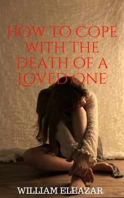 How to Cope with the Death of a Loved One