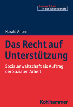 Das Recht auf Unterstützung - Sozialanwaltschaft als Auftrag der Sozialen Arbeit