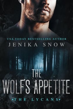 The Wolf's Appetite - The Lycans, #8