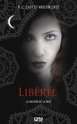 La Maison de la Nuit - tome 8 Libérée - Libérée
