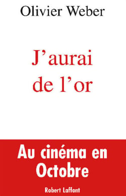 J'aurai de l'or - En Amazonie, dans les ténèbres de l'Eldorado
