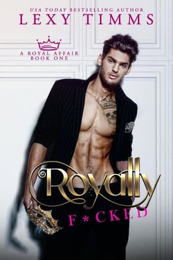 Royally F*cked - A Royal Affair Series, #1
