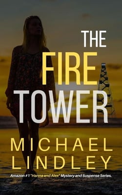 The Fire Tower - The "Hanna and Alex" Low Country Mystery and Suspense Series, #6