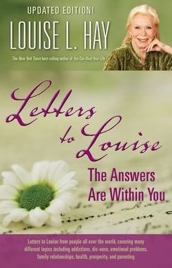 Letters to Louise - The Answers Are Within You