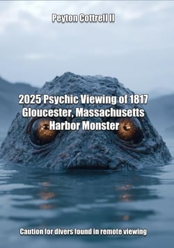 2025 Psychic Viewing of 1817 Gloucester, Massachusetts Harbor Monster