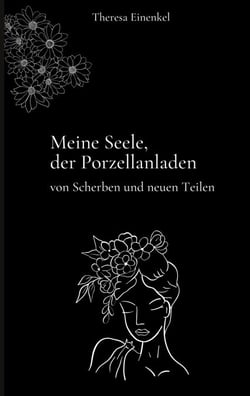 Meine Seele, der Porzellanladen - von Scherben und neuen Teilen