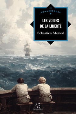 Les Voiles de la liberté - Roman maritime