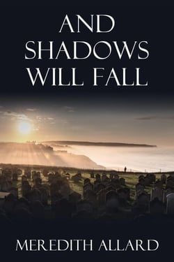 And Shadows Will Fall - The Loving Husband Series, #6