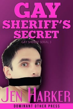 Gay Sheriff's Secret - Gay Sheriff Serial, #3