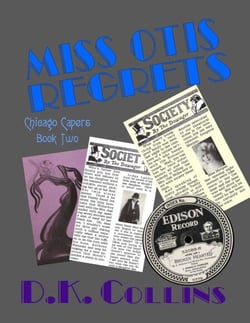 Chicago Capers Book Two - Miss Otis Regrets - Chicago Capers, #2