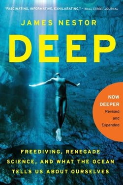 Deep - Freediving, Renegade Science, and What the Ocean Tells Us About Ourselves