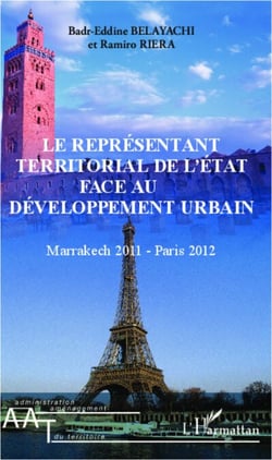 Le représentant territorial de l'Etat face au développement urbain - Marrakech 2011 - Paris 2012