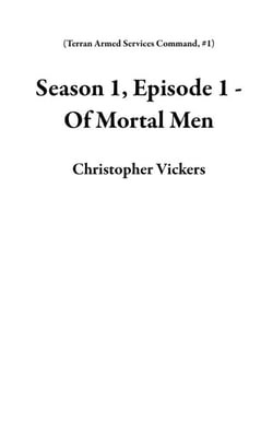 Season 1, Episode 1 - Of Mortal Men - Terran Armed Services Command, #1