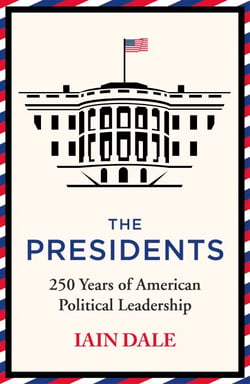 The Presidents - The acclaimed account of America's leaders - a must-read for anyone with an interest in American politics and history