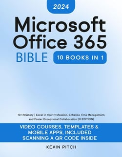 Microsoft Office 365 Bible: 10:1 Mastery | Excel in Your Profession, Enhance Time Management, and Foster Exceptional Collaboration  [III EDITION] - Career Elevator