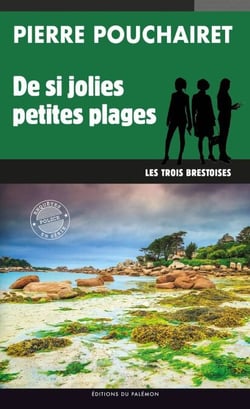 De si jolies petites plages - Les trois Brestoises - Tome 10