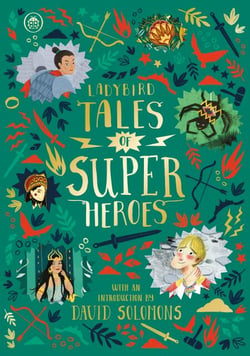 Ladybird Tales of Super Heroes - With an introduction by David Solomons